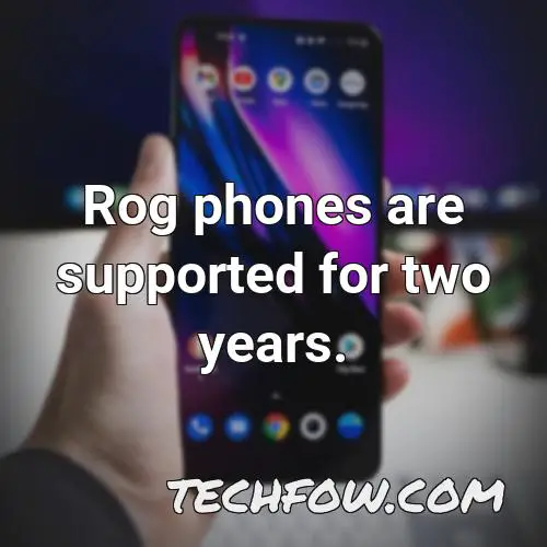 rog phones are supported for two years 1