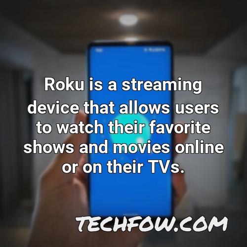 roku is a streaming device that allows users to watch their favorite shows and movies online or on their tvs