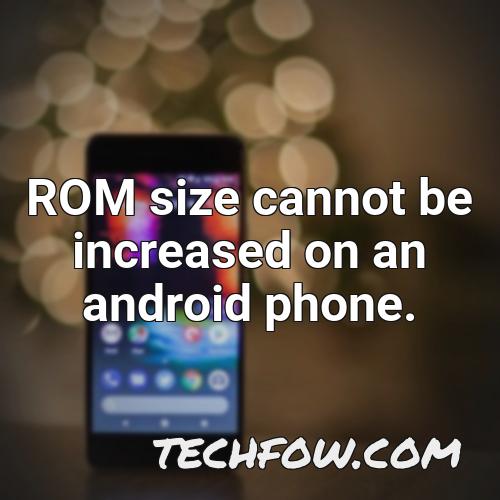rom size cannot be increased on an android phone