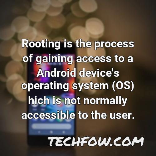rooting is the process of gaining access to a android device s operating system os hich is not normally accessible to the user