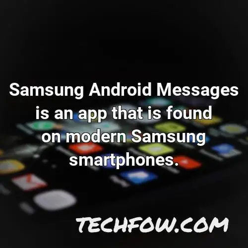 samsung android messages is an app that is found on modern samsung smartphones