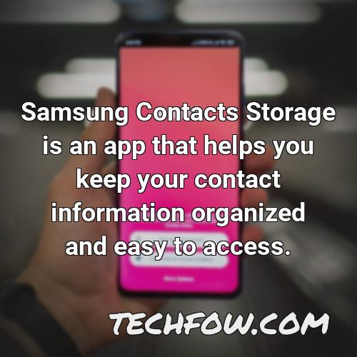 samsung contacts storage is an app that helps you keep your contact information organized and easy to access