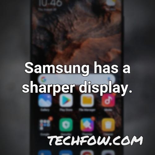 samsung has a sharper display