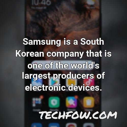 samsung is a south korean company that is one of the world s largest producers of electronic devices 1