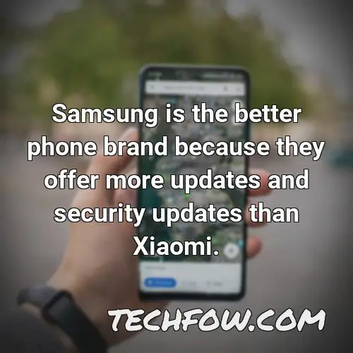 samsung is the better phone brand because they offer more updates and security updates than