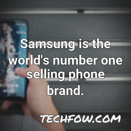 samsung is the world s number one selling phone brand