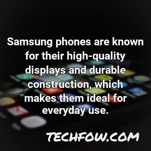 samsung phones are known for their high quality displays and durable construction which makes them ideal for everyday use