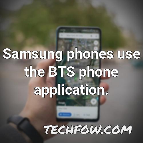 samsung phones use the bts phone application