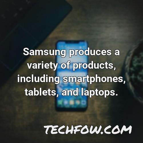 samsung produces a variety of products including smartphones tablets and laptops