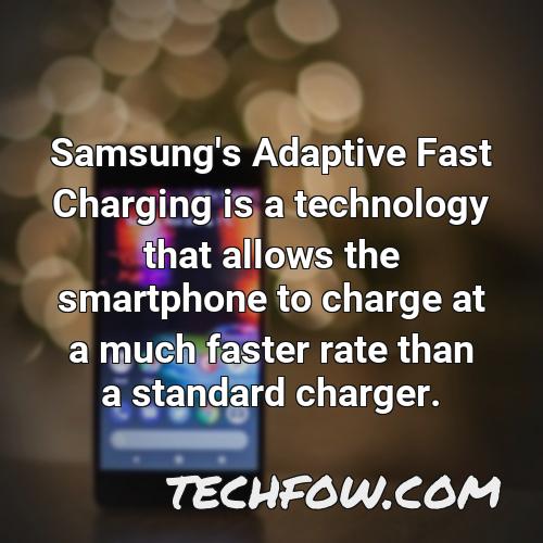 samsung s adaptive fast charging is a technology that allows the smartphone to charge at a much faster rate than a standard charger
