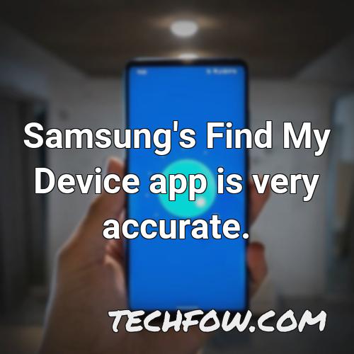 samsung s find my device app is very accurate