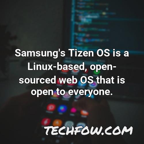 samsung s tizen os is a linux based open sourced web os that is open to everyone