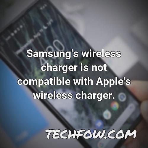 samsung s wireless charger is not compatible with apple s wireless charger