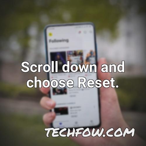scroll down and choose reset