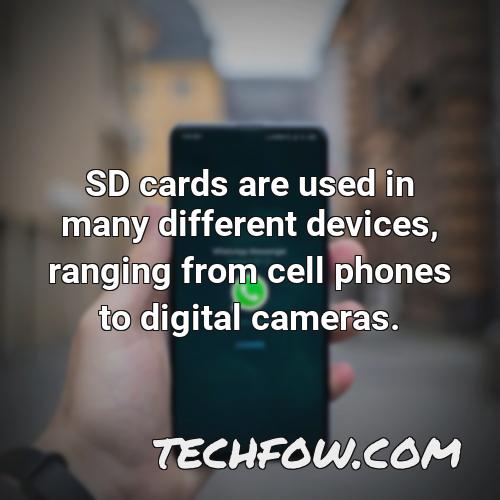sd cards are used in many different devices ranging from cell phones to digital cameras