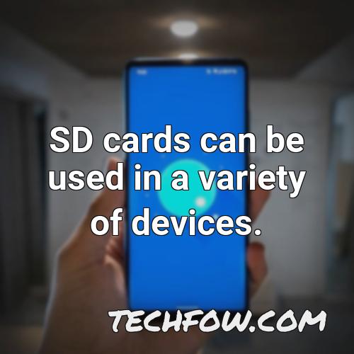 sd cards can be used in a variety of devices