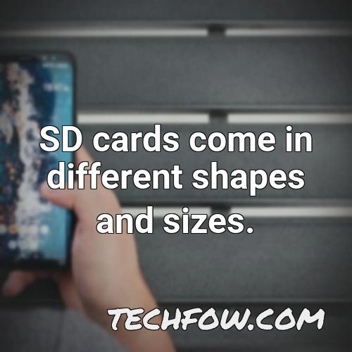 sd cards come in different shapes and sizes