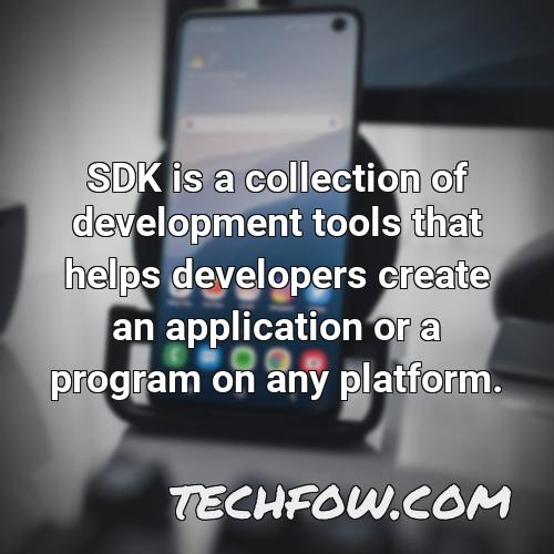 sdk is a collection of development tools that helps developers create an application or a program on any platform