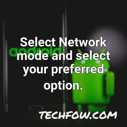 select network mode and select your preferred option