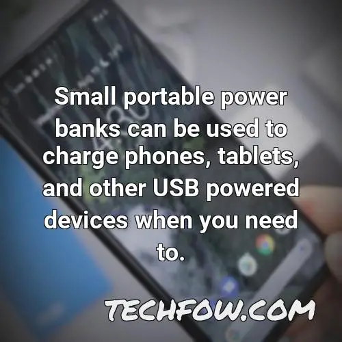 small portable power banks can be used to charge phones tablets and other usb powered devices when you need to