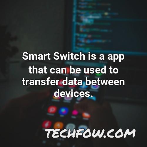 smart switch is a app that can be used to transfer data between devices