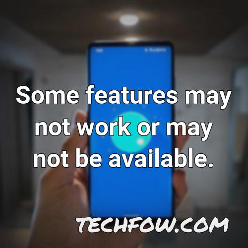 some features may not work or may not be available 1