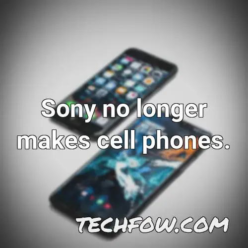 sony no longer makes cell phones