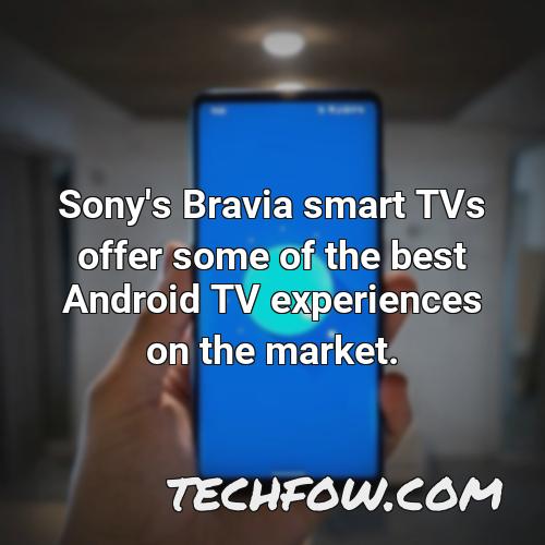 sony s bravia smart tvs offer some of the best android tv experiences on the market 1