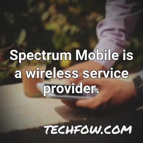 spectrum mobile is a wireless service provider