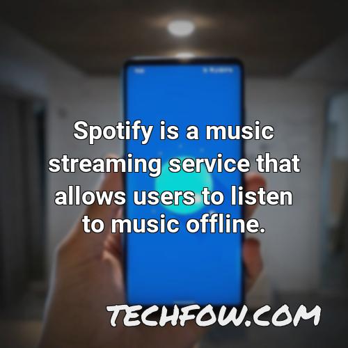 spotify is a music streaming service that allows users to listen to music offline