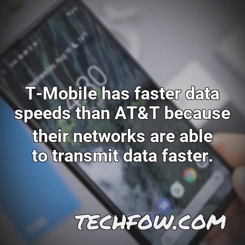 t mobile has faster data speeds than at t because their networks are able to transmit data faster