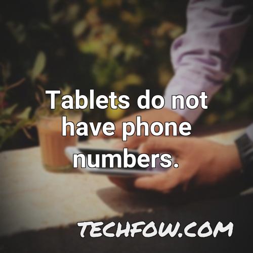 tablets do not have phone numbers