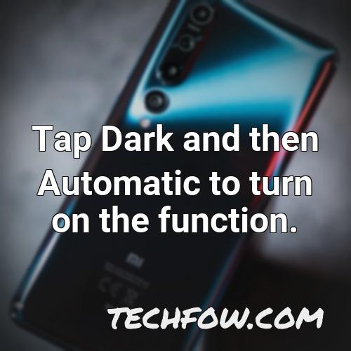 tap dark and then automatic to turn on the function