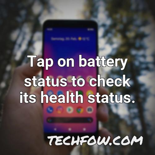 tap on battery status to check its health status