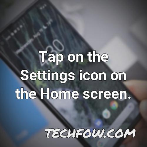 tap on the settings icon on the home screen