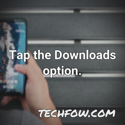 tap the downloads option