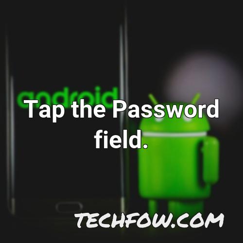 tap the password field