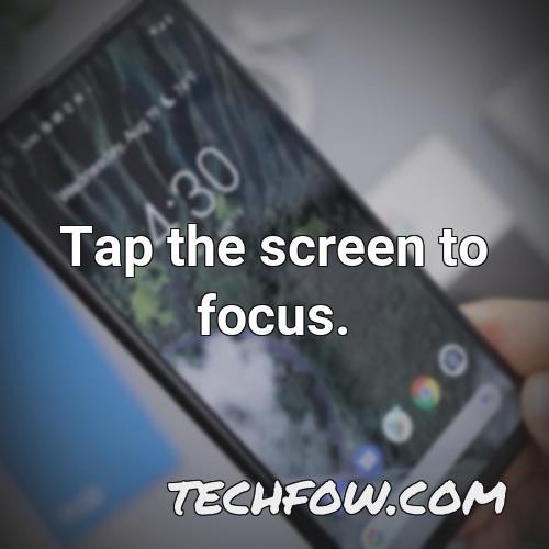 tap the screen to focus