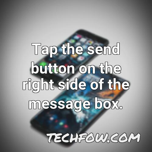 tap the send button on the right side of the message