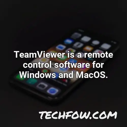 teamviewer is a remote control software for windows and macos