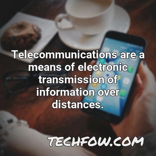 telecommunications are a means of electronic transmission of information over distances