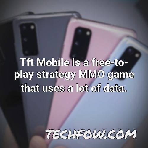 tft mobile is a free to play strategy mmo game that uses a lot of data