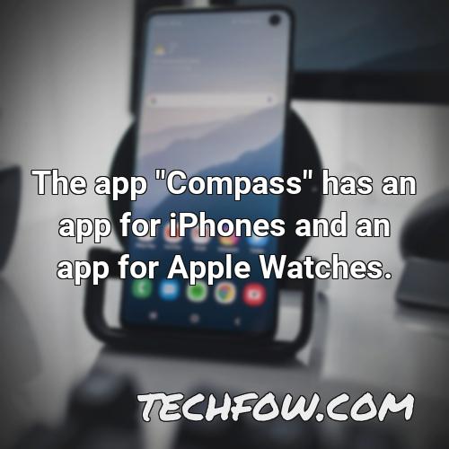 the app compass has an app for iphones and an app for apple watches