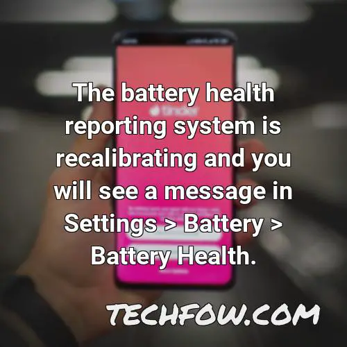 the battery health reporting system is recalibrating and you will see a message in settings battery battery health