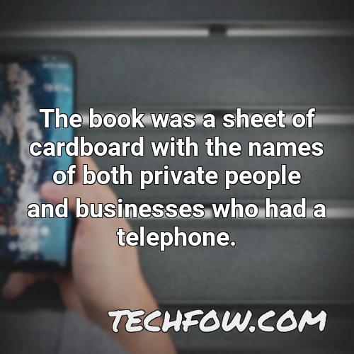 the book was a sheet of cardboard with the names of both private people and businesses who had a telephone