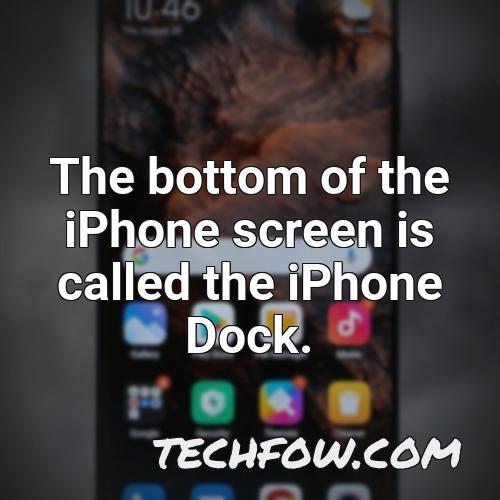 the bottom of the iphone screen is called the iphone dock