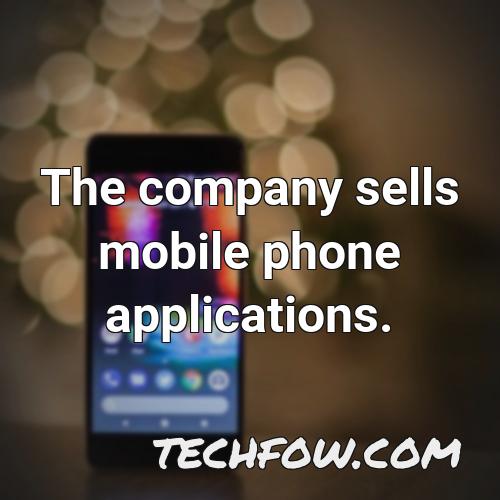 the company sells mobile phone applications