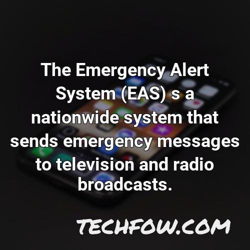 the emergency alert system eas s a nationwide system that sends emergency messages to television and radio broadcasts