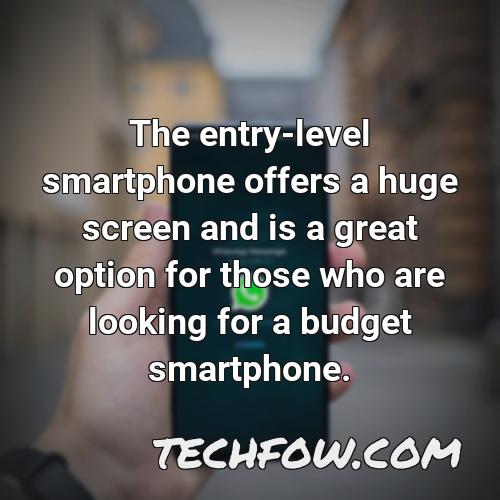 the entry level smartphone offers a huge screen and is a great option for those who are looking for a budget smartphone