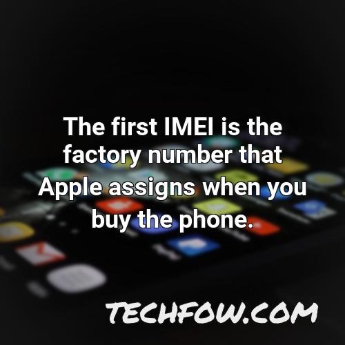 the first imei is the factory number that apple assigns when you buy the phone